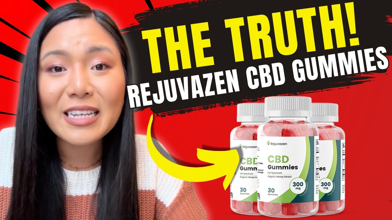 REJUVAZEN CBD GUMMIES REVIEWS ((THE TRUTH!))- DOES REJUVAZEN CBD  GUMMIES WORK? REJUVAZEN GUMMIES