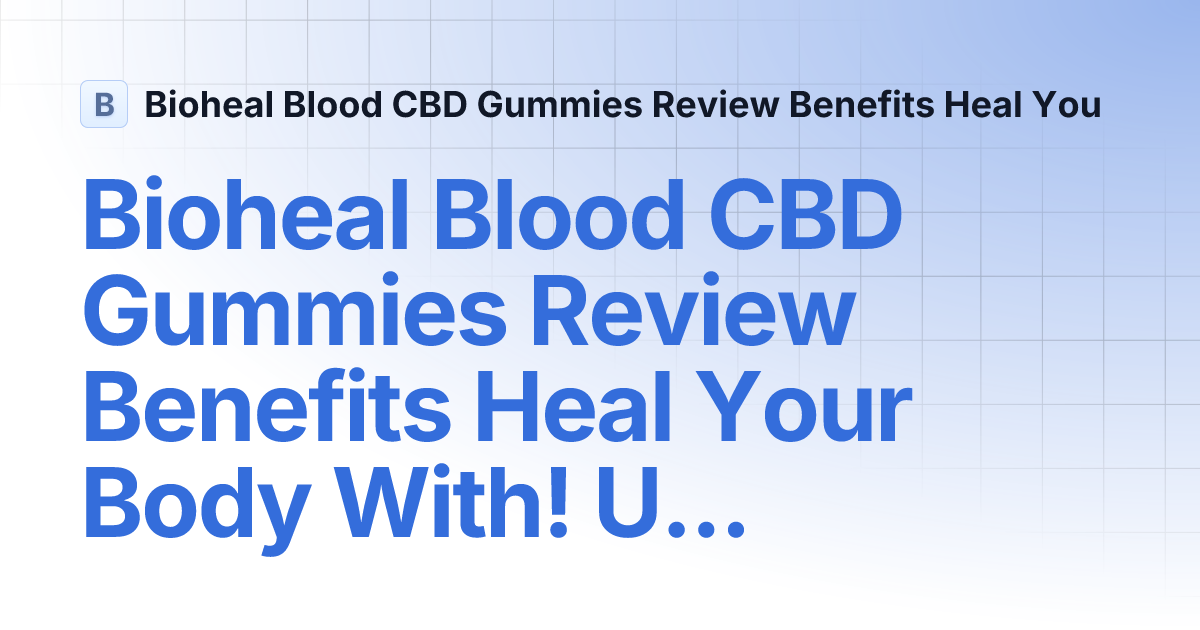 bioheal-blood-cbd-gummies.gitbook.io