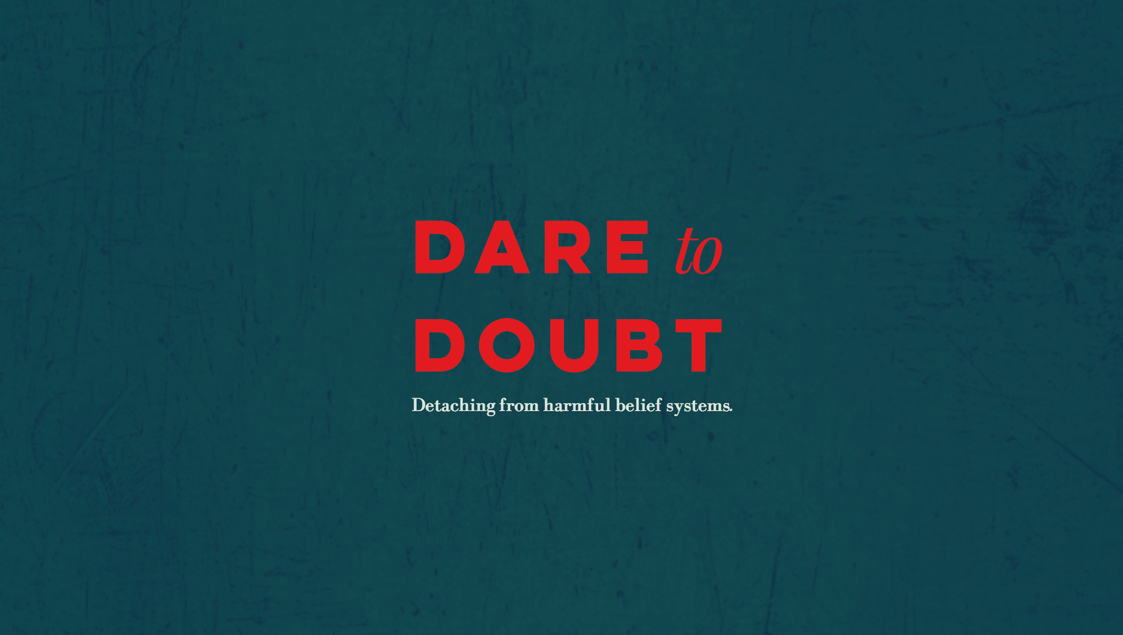 www.daretodoubt.org